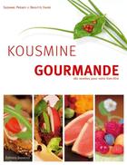 Couverture du livre « Kousmine gourmande » de Suzanne Preney aux éditions Jouvence