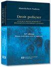 Couverture du livre « Droit policier ; lois sur la police annotée et règlement concernant la police » de Alain-Robert Nadeau aux éditions Yvon Blais