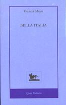 Couverture du livre « Bella Italia ; la douceur de vivre en Italie » de Frances Mayes aux éditions Table Ronde