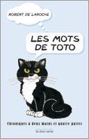 Couverture du livre « Les mots de Toto » de Robert De Laroche aux éditions La Tour Verte