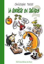 Couverture du livre « La Corrèze en délires » de Christophe Tastet aux éditions Mines De Rien