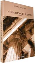 Couverture du livre « La république de Socrate » de Florence Boulanger aux éditions Atria