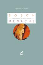 Couverture du livre « Jérôme Bosch ; la tentation de Saint Antoine » de Michel Ménaché aux éditions Invenit