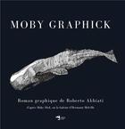 Couverture du livre « Moby graphick » de Roberto Abbiati aux éditions Notari