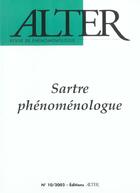 Couverture du livre « Alter N. 10, Sartre Phenomenologue » de  aux éditions Alter