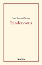 Couverture du livre « Rendez-vous » de Jean Bouvier Cavoret aux éditions Jepublie