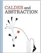 Couverture du livre « Calder and abstraction » de Stephanie Barron aux éditions Prestel