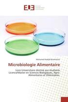 Couverture du livre « Microbiologie alimentaire - livre universitaire destine auxetudiantslicence/master en sciences biolo » de Boukhatem Mohamed aux éditions Editions Universitaires Europeennes