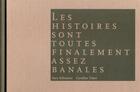Couverture du livre « Les Histoires Sont Toutes Finalement Assez Banales » de Tabet C./Sehnaoui S. aux éditions Amers Editions