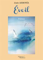 Couverture du livre « Éveil » de Josette Armonia aux éditions Baudelaire