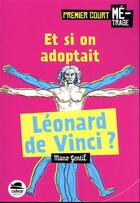 Couverture du livre « Et si on adoptait Léonard de Vinci ? » de Mano Gentil aux éditions Oskar