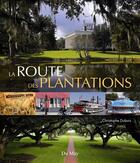 Couverture du livre « La route des plantations » de Christophe Dubois aux éditions Du May