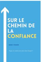 Couverture du livre « Sur le chemin de la confiance » de Marc Panor aux éditions Kobo By Fnac