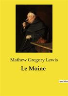 Couverture du livre « Le Moine » de Gregory Lewis Mathew aux éditions Culturea