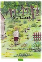 Couverture du livre « Yéti wood » de Pierre Keriec aux éditions Les Decouvertes De La Luciole