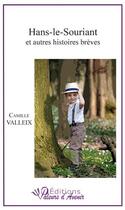 Couverture du livre « Hans-le-souriant et autres histoires brèves » de Camille Valleix aux éditions Valeurs D'avenir