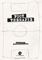 Couverture du livre « Foot thérapie » de Ianis Periac et Samy Glenisson aux éditions Braquage