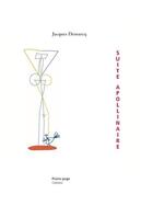 Couverture du livre « Suite Appolinaire » de Jacques Demarcq aux éditions Plaine Page