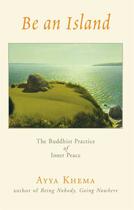 Couverture du livre « Be an Island » de Khema Tashi aux éditions Wisdom Publications