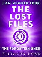 Couverture du livre « I Am Number Four: The Lost Files: The Forgotten Ones » de Pittacus Lore aux éditions Penguin Books Ltd Digital