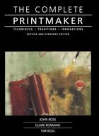 Couverture du livre « Complete Printmaker » de John Ross aux éditions Free Press