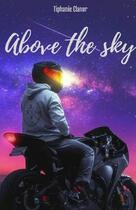 Couverture du livre « Above the sky » de Tiphanie Elanor aux éditions Thebookedition.com