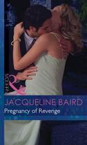 Couverture du livre « Pregnancy of Revenge (Mills & Boon Modern) » de Jacqueline Baird aux éditions Mills & Boon Series