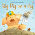 Couverture du livre « Big pig on a dig » de Russell Punter et Stephen Cartwright aux éditions Usborne