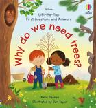 Couverture du livre « Why do we need trees? lift-the-flap first questions and answers » de Dan Taylor et Katie Daynes aux éditions Usborne