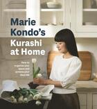 Couverture du livre « KURASHI AT HOME - A VISUAL GUIDE TO CREATING A HOME AND LIFE THAT SPARKS JOY EVERY DAY » de Marie Kondo aux éditions Bluebird