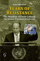 Couverture du livre « Years of Resistance » de Lackner Helen aux éditions Garnet Publishing Uk Ltd