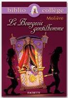 Couverture du livre « Le bourgeois gentilhomme » de Moliere aux éditions Hachette Education