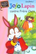Couverture du livre « Jojo lapin contre frère Ours » de Enid Blyton aux éditions Hachette Jeunesse