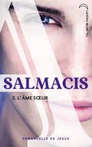 Couverture du livre « Salmacis 2 - L'âme soeur » de Emmanuelle De Jesus aux éditions Epagine