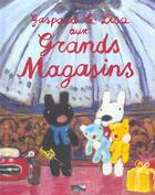 Couverture du livre « Gaspard et Lisa aux grands magasins » de Anne Gutman et Georg Hallensleben aux éditions Hachette Enfants