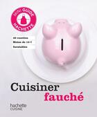 Couverture du livre « Cuisiner fauché » de  aux éditions Hachette Pratique