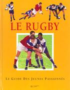 Couverture du livre « Le rugby » de Hachette Jeunesse aux éditions Le Livre De Poche Jeunesse