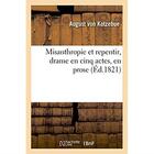 Couverture du livre « Misanthropie et repentir, drame en cinq actes, en prose » de Kotzebue August aux éditions Hachette Bnf