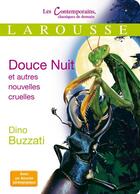 Couverture du livre « Douce nuit et autres nouvelles cruelles » de Dino Buzzati aux éditions Larousse