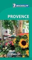 Couverture du livre « Le guide vert ; Provence » de Collectif Michelin aux éditions Michelin