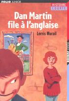 Couverture du livre « DAN MARTIN FILE A L'ANGLAISE » de Murail Lorris aux éditions Gallimard-jeunesse