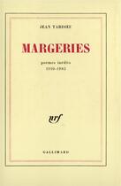 Couverture du livre « Margeries : Poèmes inédits 1910-1985 » de Jean Tardieu aux éditions Gallimard