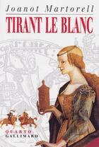 Couverture du livre « Tirant le blanc » de Joanot Martorell aux éditions Gallimard