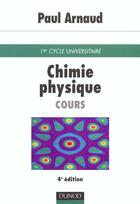 Couverture du livre « Chimie Physique ; Cours Et Exercices Corriges ; 4e Edition » de Paul Arnaud et Veronique Chambaud et Rouquerol et Lissillour aux éditions Dunod