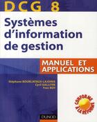 Couverture du livre « Systèmes d'infomation de gestion ; DCG 8 » de Bourliatraux et Gallitre aux éditions Dunod