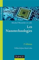 Couverture du livre « Les nanotechnologies (3e édition) » de Michel Wautelet aux éditions Dunod