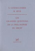 Couverture du livre « Les grandes questions de la philosophie du droit » de R Seve et S Goyard-Fabre aux éditions Puf