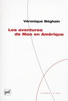 Couverture du livre « Les aventures de Mao en Amérique » de Veronique Beghain aux éditions Puf