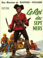 Couverture du livre « Barbe-Rouge Tome 8 : le roi des sept mers » de Jean-Michel Charlier et Victor Hubinon aux éditions Dargaud