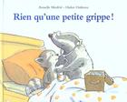 Couverture du livre « Rien qu'une petite grippe ! » de Modere/Dufresne aux éditions Ecole Des Loisirs